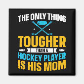 Tough Hockey mama Magneet (Voorkant)