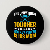 Tough Hockey mama Ronde Button 7,6 Cm (Voorkant)