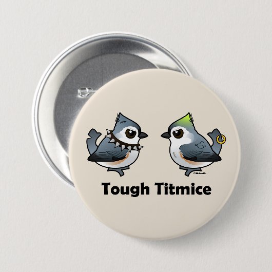 Tough Titmice Ronde Button 7,6 Cm (Voorkant /achterkant)