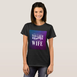 Tough Truckers Wife T-shirt