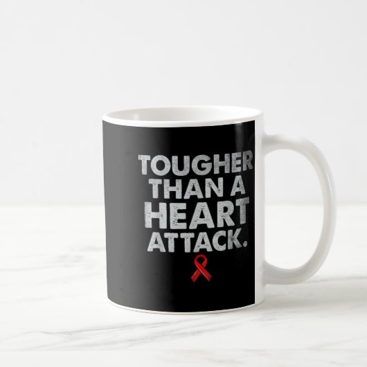 Tougher Than A Heart Attack Heart Disease Awarenes Koffiemok (Rechts)