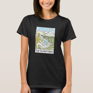 Tour du Mont Blanc Gear European Hiking Trail Hike T-shirt