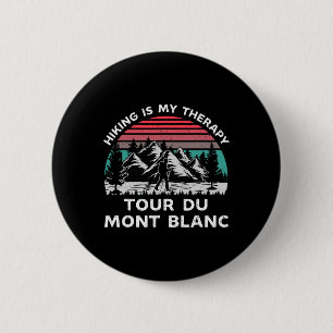 Tour Du Mont Blanc Wandelen Is Mijn Therapie Buite Ronde Button 5,7 Cm