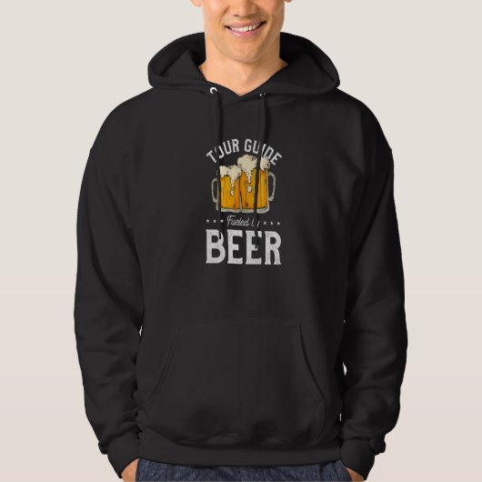 Tour Guide Fueled By Beer Tourist Guide Beer Drink Hoodie (Voorkant)