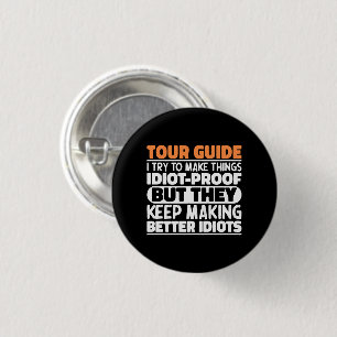 Tour Guide Ik probeer dingen grappig te maken geze Ronde Button 3,2 Cm