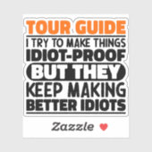 Tour Guide Ik probeer dingen grappig te maken geze Sticker (Vel)