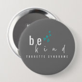 Tourette syndroom. Wees aardig. Button (Voorkant /achterkant)