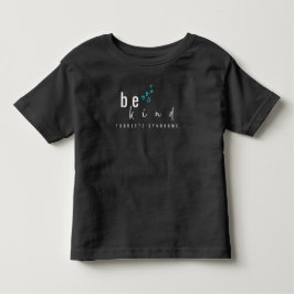 Tourette syndroom. Wees aardig. Kleuter T-shirt