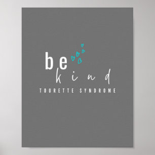 Tourette syndroom. Wees aardig. POSTER & PRINTS