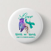 Tourette's Syndrome Awareness Needs No Words Ronde Button 5,7 Cm (Voorkant)