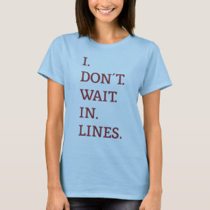 TouringPlans.com ik wacht niet in lijnen T-shirt