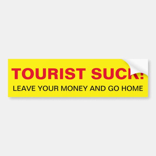 Tourist Suck Bumpersticker (Voorkant)