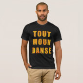 Tout Moun Dansé Kweyol T-Shirt (Voorkant volledig)