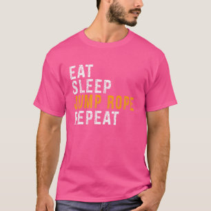 Touw springen Eet slaap springen touw herhalen T-shirt