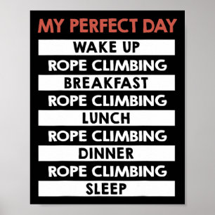 Touwklimmen Mijn Perfecte Dag Touwklimmer Poster