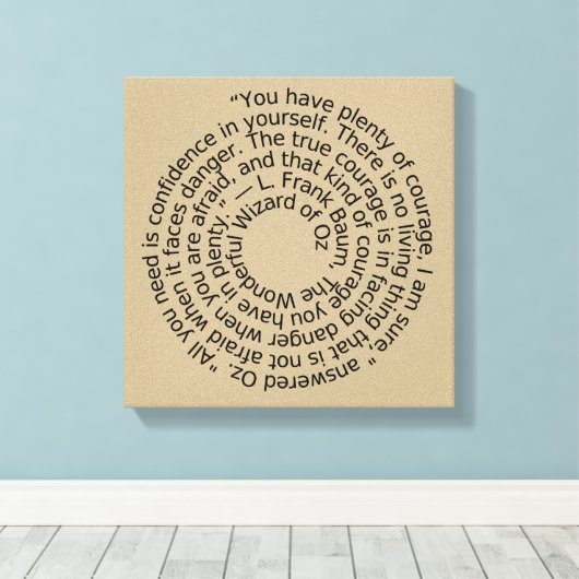 Tovenaar van Oz spiraal moed citeren muurkunst Canvas Afdruk (Insitu (Houten vloer))