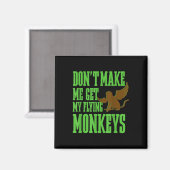 Tovenaar van Oz Wicked Witch Get My Flying Monkeys Magneet (Voorkant / Achterkant)
