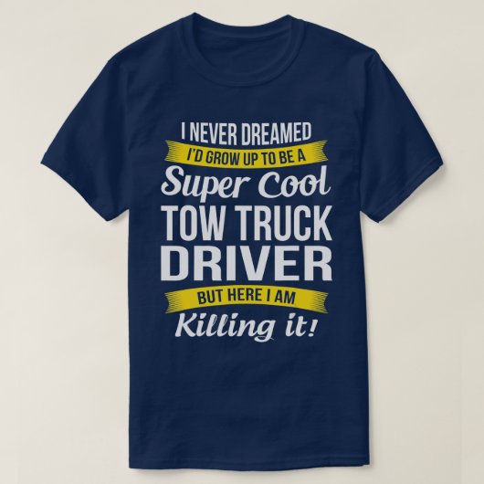 Tow Truck Driver Funny Gift T-shirt (Design voorkant)