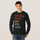 Tow Truck Driver Man Myth Legend  1 T-shirt (Voorkant volledig)
