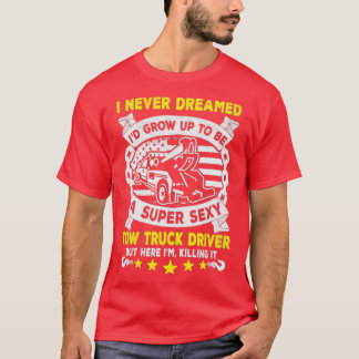 Tow truck driver t-shirt