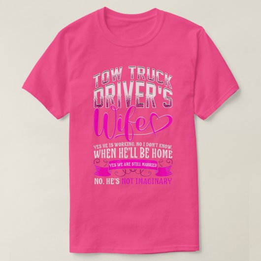 Tow Truck Driver Wife Gift Trucker T-shirt (Design voorkant)