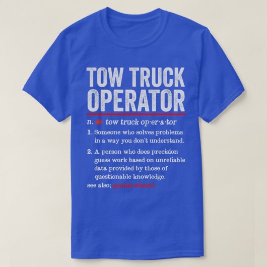 Tow Truck Operator Funny Definition Tow Truck Oper T-shirt (Design voorkant)