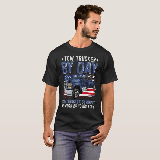 Tow Trucker By Day Tow Trucker By Night Tow Truck  T-shirt (Voorkant volledig)