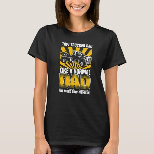 Tow Trucker Dad, Tow Truck Operator Pun, Father & T-shirt (Voorkant)