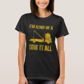 Tow Trucker Tow Truck Driver Tow Operator Breakdow T-shirt (Voorkant)