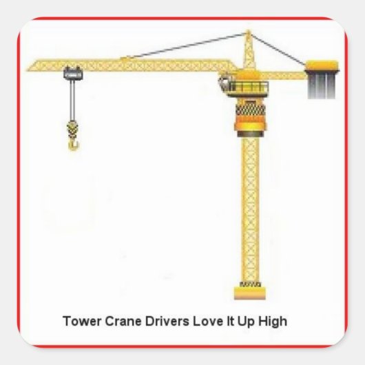 Tower Crane Drivers hoog Vierkante Sticker (Voorkant)