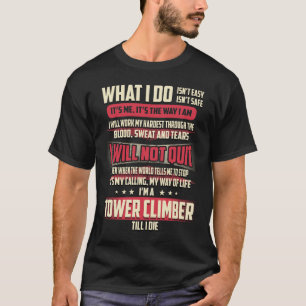 Tower-klimmer Wat ik doe T-shirt