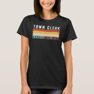 Town Clerk Functie Beroep Werknemer Waardering T-shirt