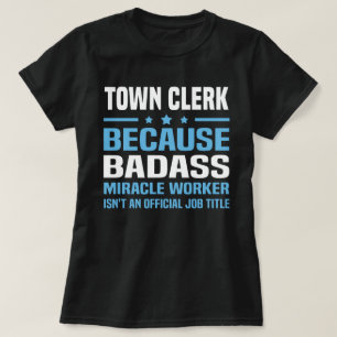 Town Clerk T-shirt