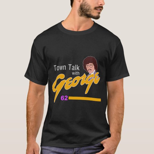 Town Talk met George Newman T-shirt (Voorkant)