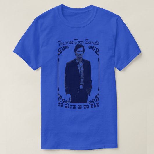 Townes van Zandt te leven is te vliegen T-shirt (Design voorkant)