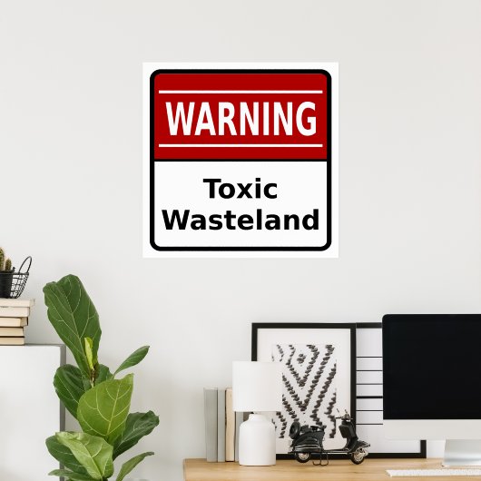 Toxic Wasteland Warning Poster (Thuiskantoor)