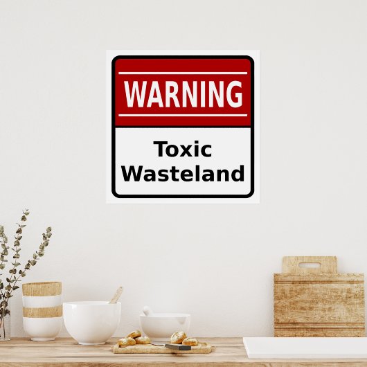 Toxic Wasteland Warning Poster (Keuken)
