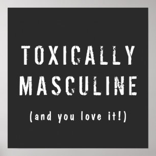 Toxisch Masculine Poster