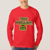 TOXISCHE MASCULINITEIT T-SHIRT (Voorkant)