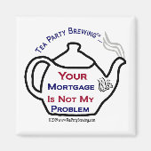 TP0108 Uw hypotheek Niet Mijn Probleemmagneet Magneet (Voorkant)