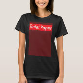 TP toiletpapier uitverkocht paniek quarantaine rod T-shirt (Voorkant)