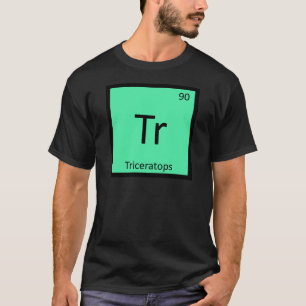 Tr - Triceratops Dinosaur Chemie Periodiek Systeem T-shirt