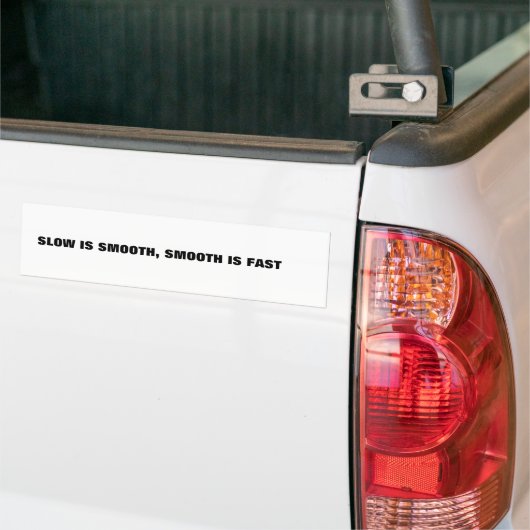 traag is vloeiend, vloeiend snel bumpersticker (Op Truck)
