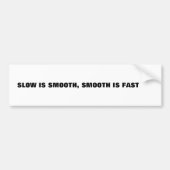 traag is vloeiend, vloeiend snel bumpersticker (Voorkant)