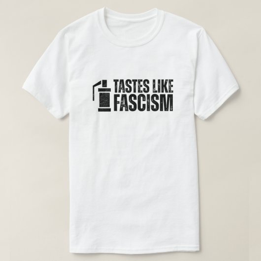 Traangas smaakt naar Fascisme Protest T-shirt (Design voorkant)