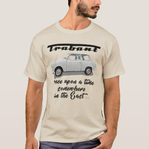 Trabant-Once op een tijd T-shirt