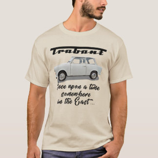 Trabant-Once op een tijd T-shirt