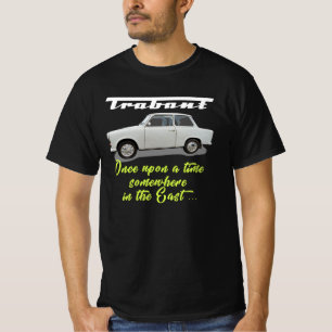 Trabant-Once op een tijd T-shirt