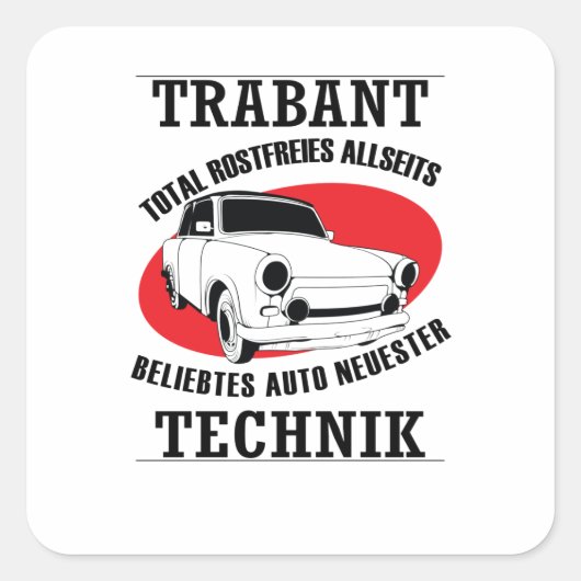 Trabi DDR "rostfreies Auto mit neuster Technik" Vierkante Sticker (Voorkant)