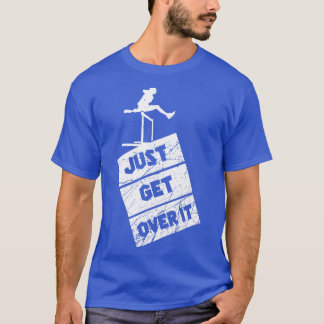 Track and Field Get Over It 4 T-shirt
